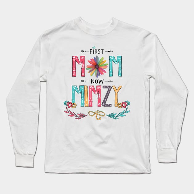 First Mom Now Mimzy Wildflowers Happy Mothers Day Long Sleeve T-Shirt by KIMIKA